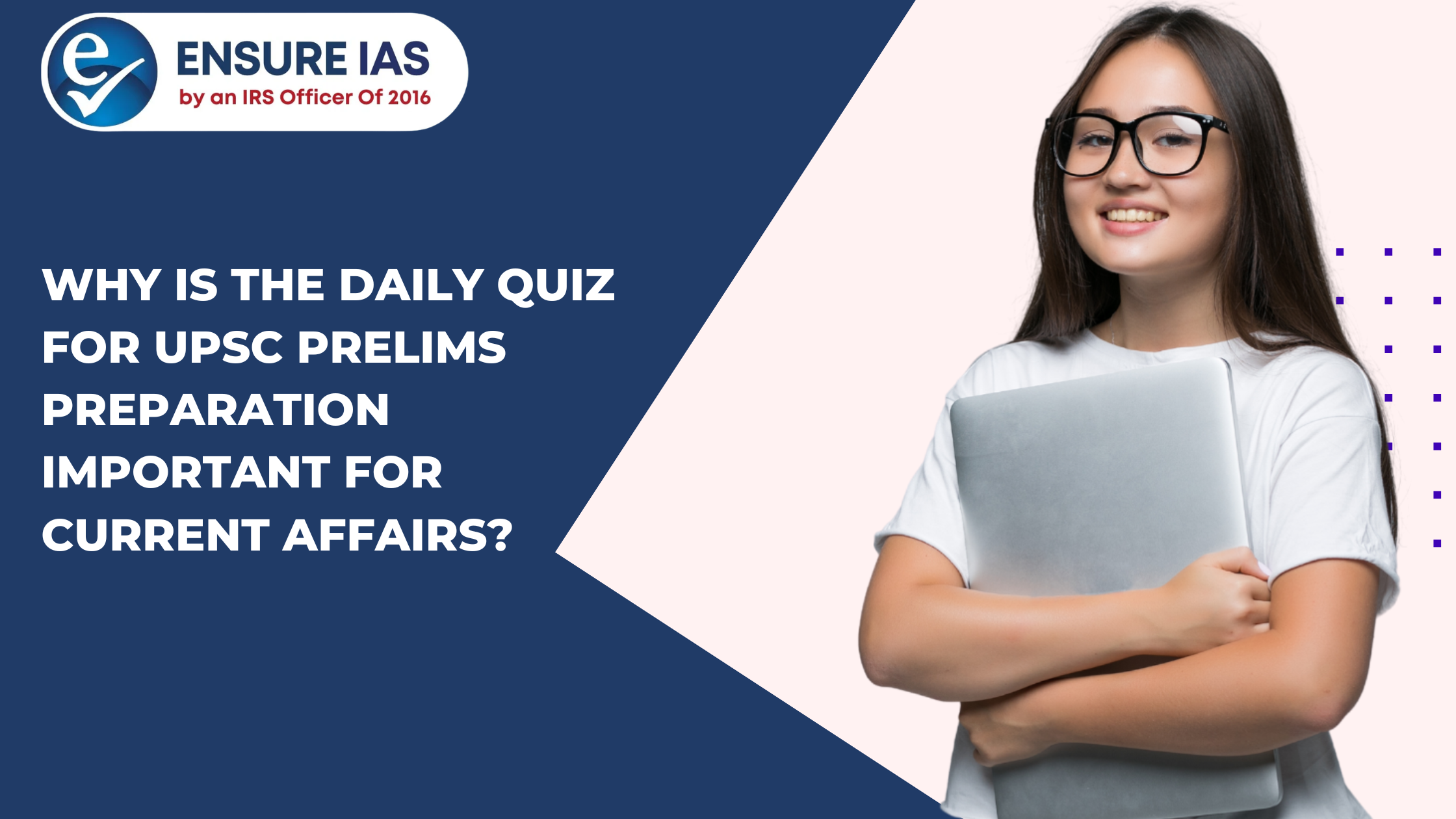 Why is the Daily Quiz for UPSC Prelims Preparation Important for Current Affairs?
